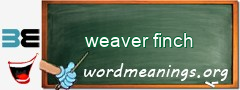 WordMeaning blackboard for weaver finch